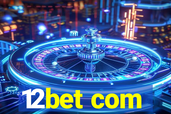 12bet com